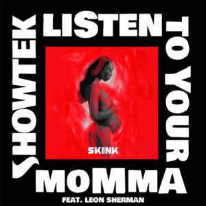 Showtek - Listen To Your Momma (Feat. Leon Sherman) Artwork 500 x 500