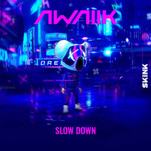 Awaiik - Slow Down artwork