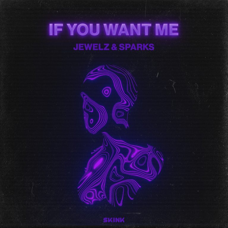 Jewelz Sparks - If You Want Me artwork