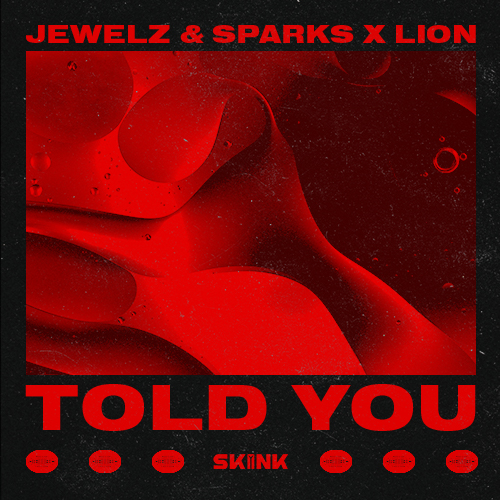 Jewelz & Sparks, Lion - Told You artwork