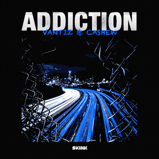 Vantiz & Cashew - Addiction artwork