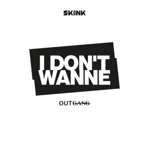 Outgang - i Don't Wanne artwork