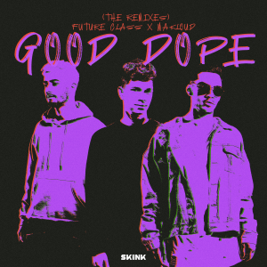 Future Class & Makloud - Good Dope (The Remixes) artwork