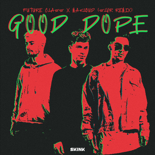 Future Class & Makloud - Good Dope (SLVR Remix) artwork