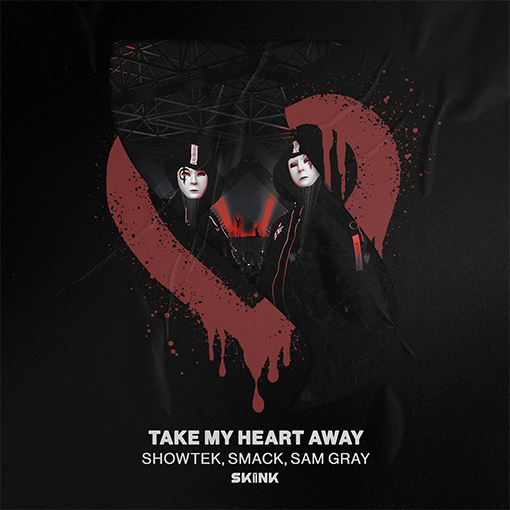 Showtek, SMACK, Sam Gray - Take My Heart Away artwork